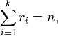 \sum_{i=1}^kr_i=n ,