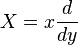 X = x\frac{d}{dy}