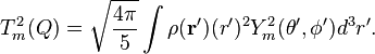 T^2_m(Q) = \sqrt{\frac{4\pi}{5}} \int \rho(\mathbf{r}^{\prime})(r^\prime)^2 Y^2_m(\theta^{\prime},\phi^{\prime})d^3r^\prime.