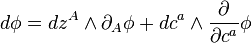 d\phi= dz^A \wedge \partial_A\phi +dc^a\wedge
\frac{\partial}{\partial c^a}\phi