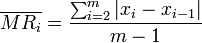 \overline{MR_i} = \frac {\sum_{i=2}^m \big|  x_i - x_{i - 1} \big| }{m - 1}