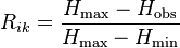  R_{ ik } = \frac{ H_\max - H_\mathrm{ obs } }{ H_\max - H_\min }