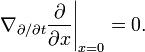 \left.\nabla_{\partial/\partial t}\frac{\partial}{\partial x}\right|_{x=0} = 0.