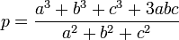 
p = \frac{a^3+b^3+c^3+3abc}{a^2+b^2+c^2}
