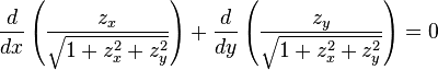 \frac{d}{dx}\left(\frac{z_x}{\sqrt{1+z_x^2+z_y^2}}\right ) + \frac{d}{dy}\left(\frac{z_y}{\sqrt{1+z_x^2+z_y^2}}\right )=0