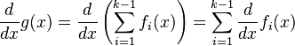 \frac{d}{dx}g(x)=\frac{d}{dx} \left(\sum_{i=1}^{k-1} f_i(x)\right)=\sum_{i=1}^{k-1} \frac{d}{dx}f_i(x)