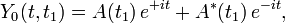 Y_0(t,t_1) = A(t_1)\, e^{+it} + A^\ast(t_1)\, e^{-it},