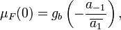 \displaystyle{\mu_F(0)=g_b\left( -{a_{-1}\over \overline{a_{1}}}\right),}