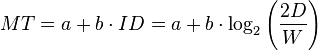 MT = a + b \cdot ID = a + b \cdot \log_2 \Bigg(\frac{2D}{W}\Bigg)