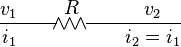 \frac{v_1\qquad}{i_1 \qquad}\overset{\textstyle R}{\!\!\and\!\!\and\!\!\and\!}\frac{\qquad v_2}{\qquad i_2=i_1}