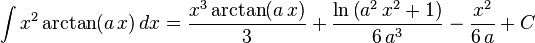 \int x^2\arctan(a\,x)\,dx=
  \frac{x^3\arctan(a\,x)}{3}+
  \frac{\ln\left(a^2\,x^2+1\right)}{6\,a^3}-\frac{x^2}{6\,a}+C