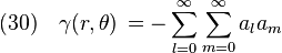 (30)\quad \gamma(r,\theta)\,=-\sum_{l=0}^\infty \sum_{m=0}^\infty a_l a_m