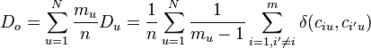 D_o = \sum_{u=1}^{N} \frac{m_u}{n} D_u = \frac{1}{n} \sum_{u=1}^{N} \frac{1}{m_u -1} \sum_{i=1,i'\ne i}^{m} \delta (c_{iu}, c_{i'u})