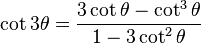 \cot 3\theta = \frac{3 \cot\theta - \cot^3\theta}{1 - 3 \cot^2\theta}