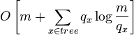 O\left[m + \sum_{x\in tree} q_x\log\frac{m}{q_x}\right]