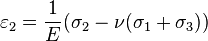 \varepsilon_2 = \frac{1}{E}(\sigma_2-\nu(\sigma_1+\sigma_3))