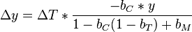 \Delta y = \Delta T * \frac{-b_C * y}{1 - b_C(1 - b_T) + b_M}