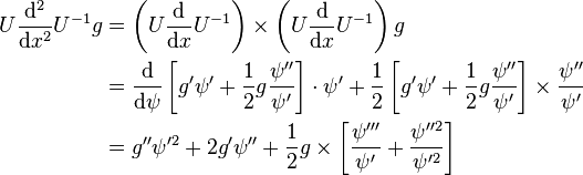 
\begin{align}
U \frac{\mathrm{d}^2}{\mathrm{d}x^2} U^{-1} g & =  \left( U \frac{\mathrm{d}}{\mathrm{d}x} U^{-1} \right) \times \left( U \frac{\mathrm{d}}{\mathrm{d}x} U^{-1} \right) g \\ & = \frac{\mathrm{d}}{\mathrm{d}\psi} \left[ g' \psi' + \frac 12 g \frac{\psi''}{\psi'}  \right] \cdot \psi' + \frac 12 \left[ g' \psi' + \frac 12 g \frac{\psi''}{\psi'}  \right] \times \frac{\psi''}{\psi'} \\ & = g'' \psi'^2 + 2 g' \psi'' + \frac 12 g \times \left[ \frac{\psi'''}{\psi'} + \frac {\psi''^2}{\psi'^2} \right]
\end{align}   