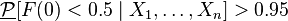 \underline{\mathcal{P}} [F(0)<0.5\mid X_1,\dots,X_n]>0.95