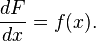 \frac{dF}{dx} = f(x).