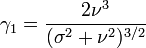  \gamma_1 = \frac{ 2 \nu^{ 3 } } { ( \sigma^2 + \nu^2 )^{3/2} } 