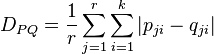  D_{PQ} = \frac{ 1 }{ r } \sum_{ j = 1 }^r \sum_{ i = 1 }^k | p_{ ji } - q_{ ji } |