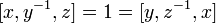 [x,y^{-1},z]=1=[y,z^{-1},x]