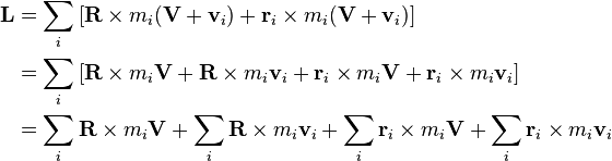 \begin{align}
\mathbf{L} &= \sum_i \left [ \mathbf{R} \times m_i(\mathbf{V} + \mathbf{v}_i) + \mathbf{r}_i \times m_i(\mathbf{V} + \mathbf{v}_i) \right ]\\
&= \sum_i \left [ \mathbf{R} \times m_i\mathbf{V} + \mathbf{R} \times m_i\mathbf{v}_i + \mathbf{r}_i \times m_i\mathbf{V} + \mathbf{r}_i \times m_i\mathbf{v}_i \right ]\\
&= \sum_i \mathbf{R} \times m_i\mathbf{V} + \sum_i \mathbf{R} \times m_i\mathbf{v}_i + \sum_i \mathbf{r}_i \times m_i\mathbf{V} + \sum_i \mathbf{r}_i \times m_i\mathbf{v}_i 
\end{align}