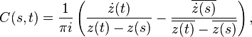 \displaystyle{C(s,t) ={1\over \pi i}\left({\dot{z}(t)\over z(t) - z(s)} -{\overline{\dot{z}(s)}\over \overline{z(t)} -\overline{z(s)}} \right),}