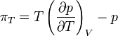 \pi_T = T \left ( \frac{\partial p}{\partial T} \right )_V - p