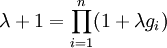  \lambda +1 = \prod_{i=1}^n (1+\lambda g_i) 