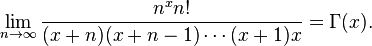 \lim_{n\to\infty}\frac{n^xn!}{(x+n)(x+n-1)\cdots(x+1)x} = \Gamma (x).