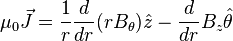 \mu_0 \vec{J} = \frac{1}{r}\frac{d}{dr}(r B_{\theta}) \hat{z} - \frac{d}{dr}B_{z}  \hat{\theta}