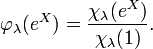  \varphi_\lambda(e^X) = {\chi_\lambda(e^X)\over\chi_\lambda(1)}.