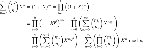 \begin{align}
\sum_{n=0}^{m}\binom{m}{n}X^n &
=(1+X)^m=\prod_{i=0}^{k}\left((1+X)^{p^i}\right)^{m_i}\\
 & \equiv \prod_{i=0}^{k}\left(1+X^{p^i}\right)^{m_i}
=\prod_{i=0}^{k}\left(\sum_{n_i=0}^{m_i}\binom{m_i}{n_i}X^{n_ip^i}\right)\\
 & =\prod_{i=0}^{k}\left(\sum_{n_i=0}^{p-1}\binom{m_i}{n_i}X^{n_ip^i}\right)=\sum_{n=0}^{m}\left(\prod_{i=0}^{k}\binom{m_i}{n_i}\right)X^n
\text{ mod } p,
\end{align}