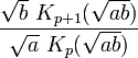 \frac{\sqrt{b}\ K_{p+1}(\sqrt{a b}) }{ \sqrt{a}\ K_{p}(\sqrt{a b})}