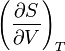 \left(\frac{\partial S}{\partial V}\right)_{T}