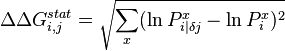 \Delta\Delta G_{i, j}^{stat} = \sqrt{\sum_x (\ln P_{i|\delta j}^x - \ln P_i^x)^2}