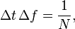 \Delta t \, \Delta f = \frac{1}{N},