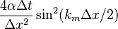 \frac{4\alpha \Delta t}{\Delta x^2} \sin^2 (k_m \Delta x/2)