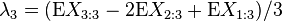 
\lambda_3 = (\mathrm{E}X_{3:3} - 2\mathrm{E}X_{2:3} + \mathrm{E}X_{1:3})/3
