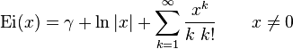 \mathrm{Ei}(x) = \gamma+\ln |x| + \sum_{k=1}^{\infty} \frac{x^k}{k\; k!} \qquad x \neq 0