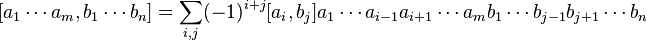 [a_1\cdots a_m,b_1\cdots b_n]=\sum_{i,j}(-1)^{i+j}[a_i,b_j]a_1\cdots a_{i-1}a_{i+1}\cdots a_mb_1\cdots b_{j-1}b_{j+1}\cdots b_n