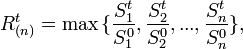 R_{(n)}^t=\max{\{\frac{S_1^t}{S_1^0},\frac{S_2^t}{S_2^0},...,\frac{S_n^t}{S_n^0}\}}, 