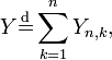 Y\stackrel{\mathrm{d}}{=}\sum_{k=1}^n Y_{n,k}, \, 