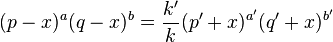 (p-x)^{a}(q-x)^{b}=\frac{k'}{k} (p'+x)^{a'}(q'+x)^{b'}