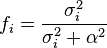 f_i = \frac{\sigma _i ^2}{\sigma _i ^2 + \alpha ^2}