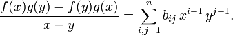 
  \frac{f(x)g(y)-f(y)g(x)}{x-y}
     =\sum_{i,j=1}^n b_{ij}\,x^{i-1}\,y^{j-1}.
