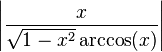 \left|\frac{x}{\sqrt{1-x^2}\arccos(x)}\right|