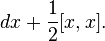  dx +\frac{1}{2}[x,x].